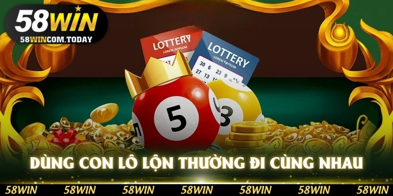 Dùng những con lô lộn thường đi cùng nhau để đánh