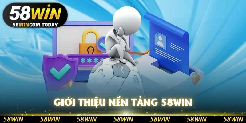Giới thiệu nền tảng 58WIN