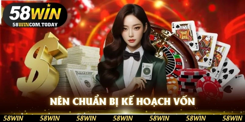 Nên chuẩn bị kế hoạch vốn