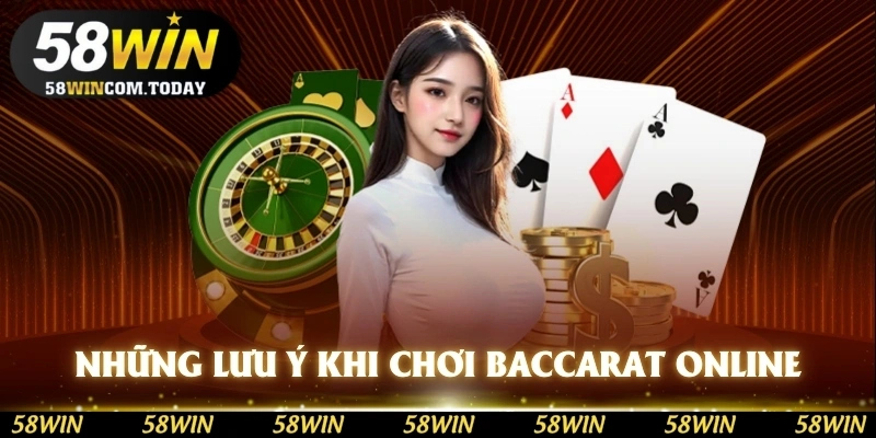 Những lưu ý khi chơi baccarat online từ lão luyện