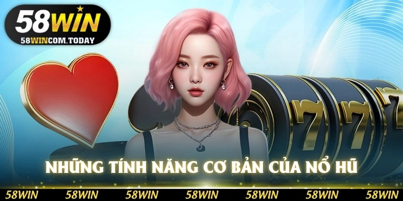 Những tính năng cơ bản