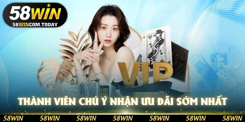 Thành viên nên chú ý để nhận ưu đãi sớm nhất