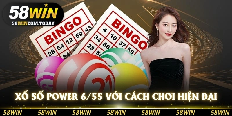 Xổ số Power 6/55 với cách chơi hiện đại